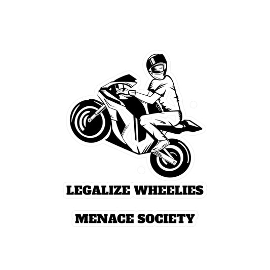 Vinyl Sticker - LEGALIZE WHEELIES (MENACE SOCIETY)