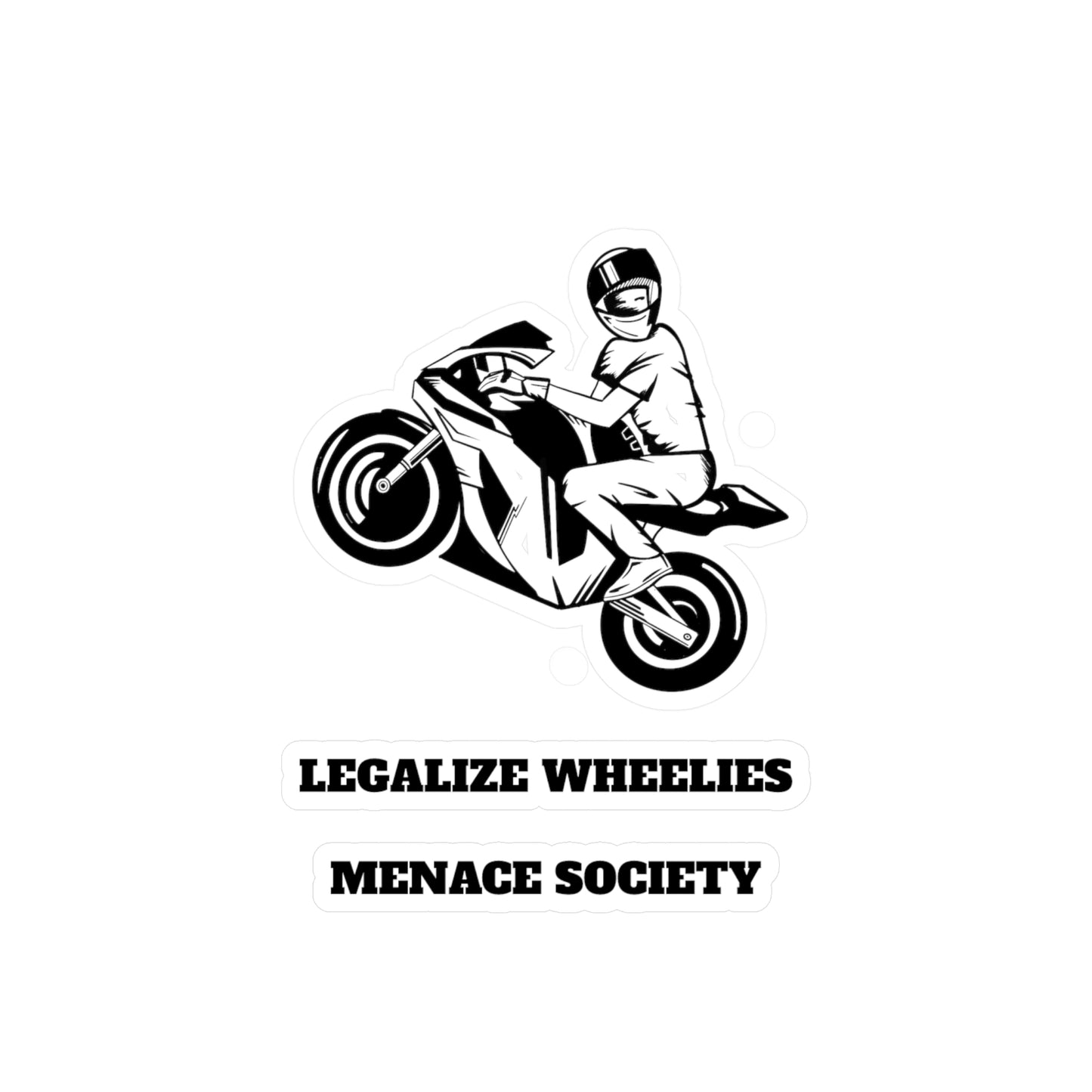 Vinyl Sticker - LEGALIZE WHEELIES (MENACE SOCIETY)